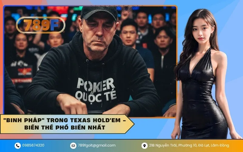 Binh Pháp Trong Texas Hold'em - Biến Thể Phổ Biến Nhất