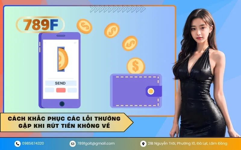 Cách khắc phục các lỗi thường gặp khi rút tiền không về