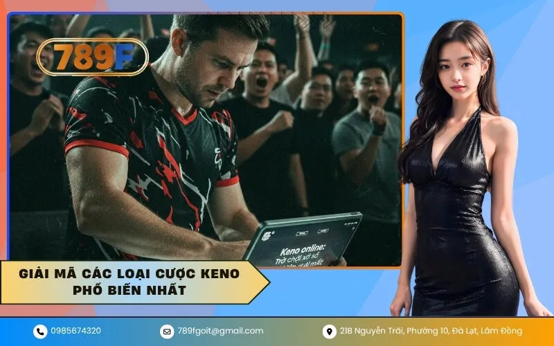 Giải mã các loại cược Keno phổ biến nhất