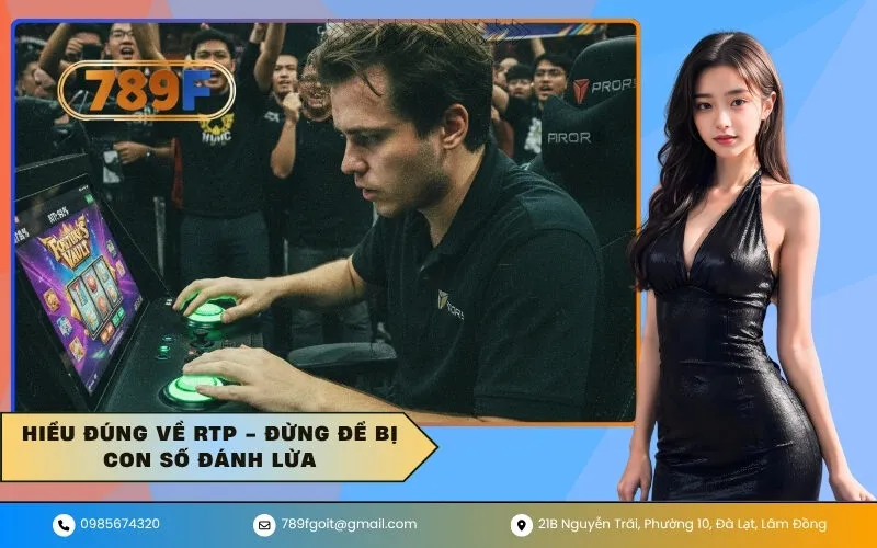 Hiểu Đúng Về RTP - Đừng Để Bị Con Số Đánh Lừa