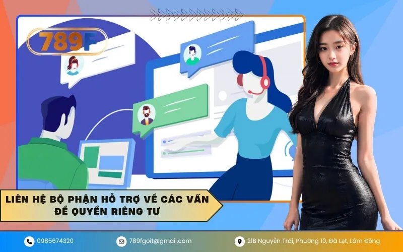 Liên hệ bộ phận hỗ trợ về các vấn đề quyền riêng tư