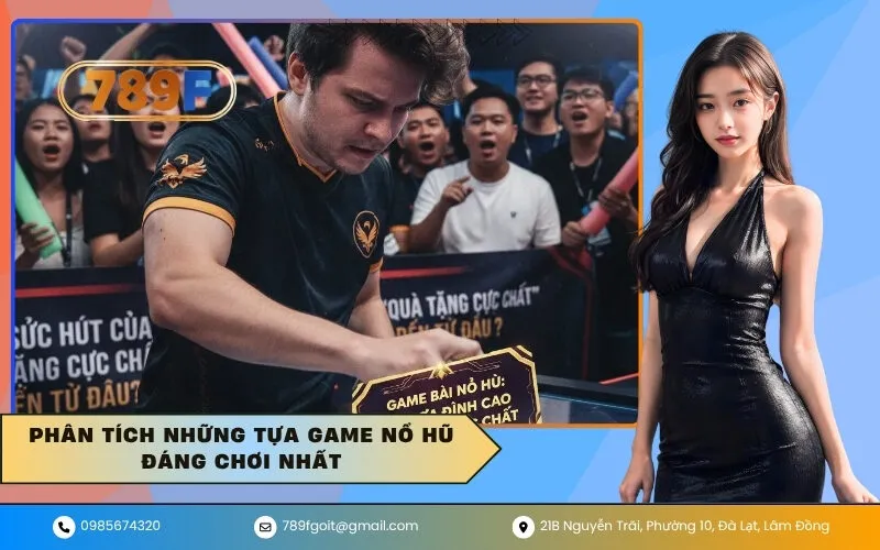 Phân Tích Những Tựa Game Nổ Hũ Đáng Chơi Nhất