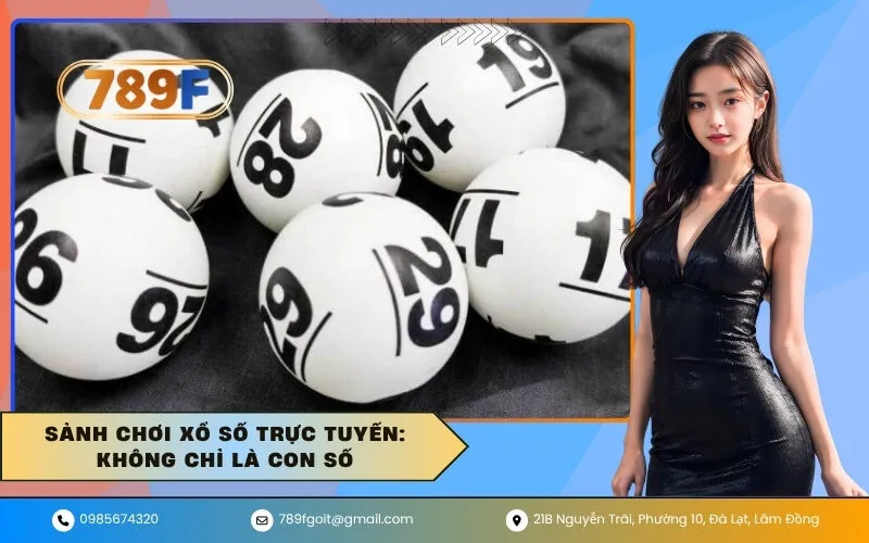 Sảnh Chơi Xổ Số Trực Tuyến Không Chỉ Là Con Số