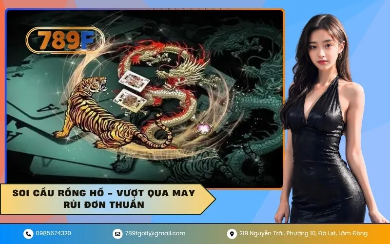 Soi Cầu Rồng Hổ - Vượt Qua May Rủi Đơn Thuần