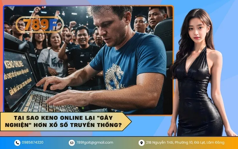Tại sao Keno Online lại gây nghiện hơn xổ số truyền thống