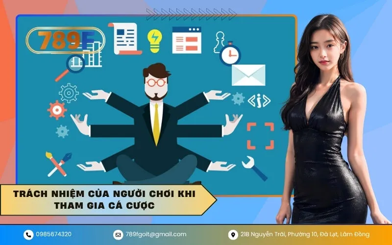 Trách nhiệm của người chơi khi tham gia cá cược